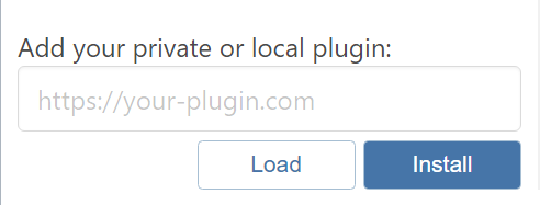 Ability to choose between Loading and Installing private or localhost plugins in the Plugin Manager